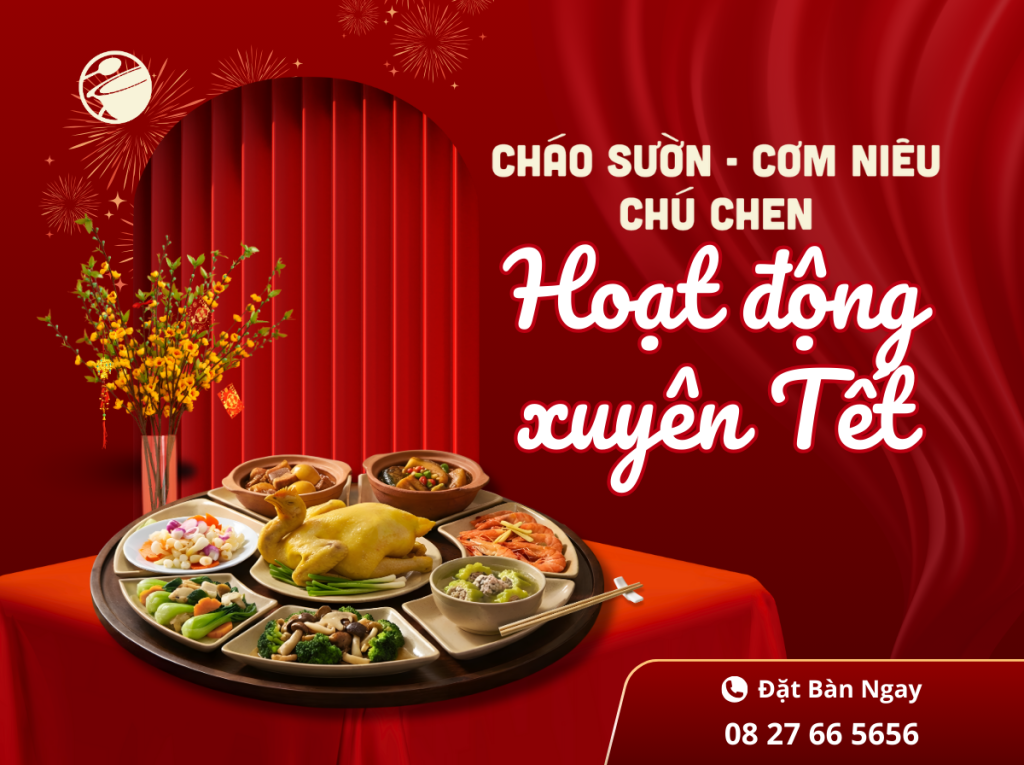 Tìm Quán Ăn Mở Xuyên Tết Sài Gòn?Chú Chen Sẵn Sàng Phục Vụ Bữa Cơm Nhà Ấm Áp